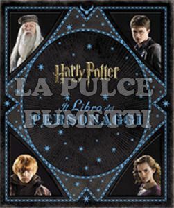 HARRY POTTER: IL LIBRO DEI PERSONAGGI 1A RIST